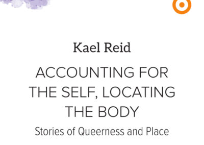 Accounting for the Self, Locating the Body: Stories of Queerness and Place